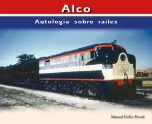 Alco Antología sobre raíles