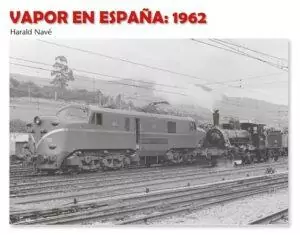 VAPOR EN ESPAÑA: 1962 / Harald Navé