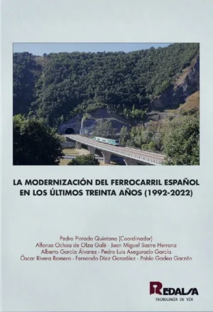 La modernización del ferrocarril español en los últimos treinta años (1992-2022)